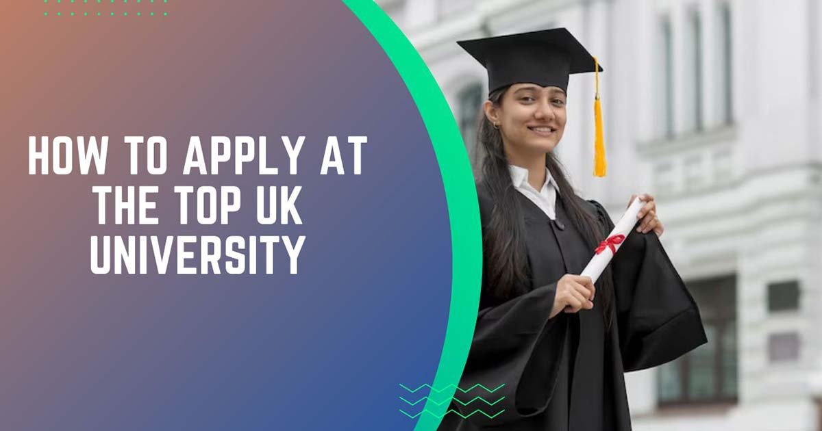 How To Apply At The Top Uk University