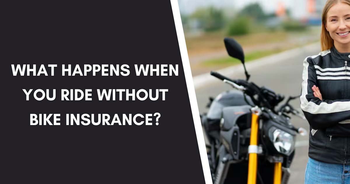What Happens When You Ride Without Bike Insurance?